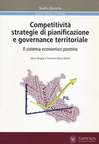 Competitività, strategie di pianificazione e governance territoriale. Il sistema economico pontino - Librerie.coop