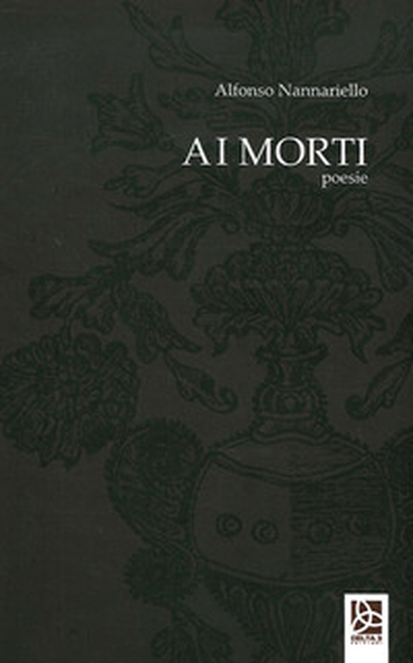 Ai morti. Poesie - Librerie.coop