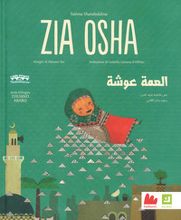Zia Osha. Ediz. italiana e araba - Librerie.coop Zia Osha. Ediz. italiana e araba - Librerie.coop