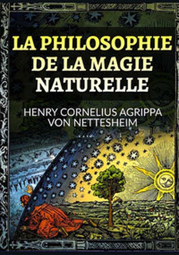 La philosophie de la magie naturelle - Librerie.coop La philosophie de la magie naturelle - Librerie.coop