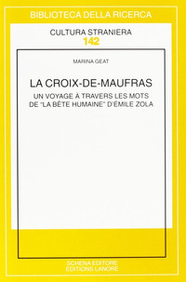 La Croix-de-Maufras. Un voyage à travers les mots de «La bête humaine» d'Emile Zola - Librerie.coop La Croix-de-Maufras. Un voyage à travers les mots de «La bête humaine» d'Emile Zola - Librerie.coop