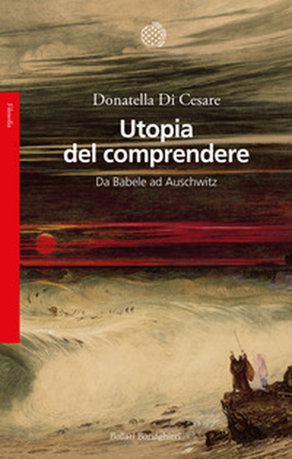 Utopia del comprendere. Da Babele ad Auschwitz - Librerie.coop Utopia del comprendere. Da Babele ad Auschwitz - Librerie.coop