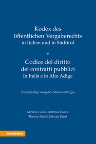 Kodex des öffentlichen Vergaberechts in Italien und Südtirol-Codice del diritto dei contratti pubblici in Italia e in Alto Adige - Librerie.coop