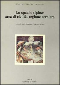 Lo spazio alpino: area di civiltà, regione cerniera - Librerie.coop Lo spazio alpino: area di civiltà, regione cerniera - Librerie.coop