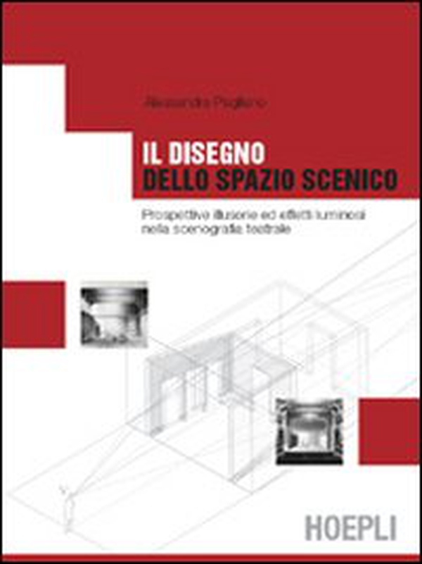 Il disegno dello spazio scenico - Librerie.coop Il disegno dello spazio scenico - Librerie.coop
