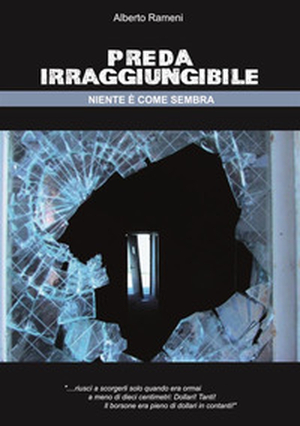 Preda irraggiungibile (Niente è come sembra) - Librerie.coop Preda irraggiungibile (Niente è come sembra) - Librerie.coop