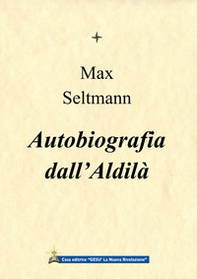 Autobiografia dall'Aldilà - Librerie.coop Autobiografia dall'Aldilà - Librerie.coop