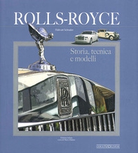 Rolls Royce. Storia, tecnica e modelli - Librerie.coop Rolls Royce. Storia, tecnica e modelli - Librerie.coop