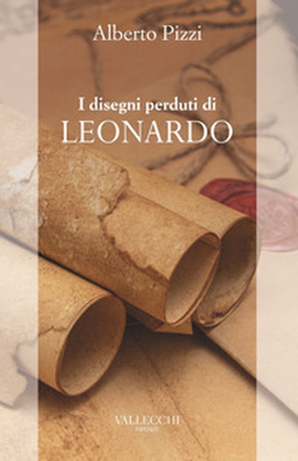 I disegni perduti di Leonardo - Librerie.coop I disegni perduti di Leonardo - Librerie.coop