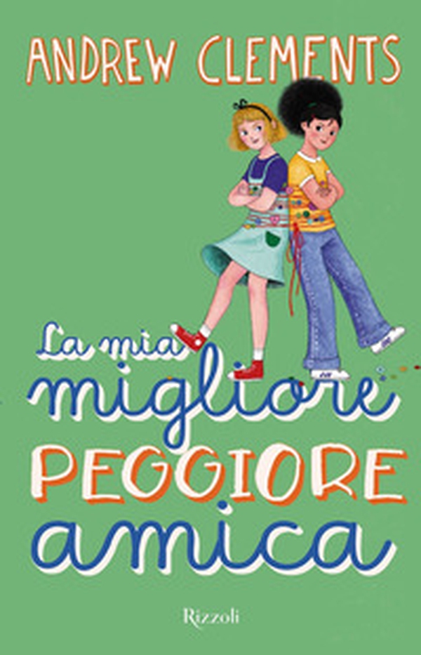 La mia migliore peggiore amica - Librerie.coop La mia migliore peggiore amica - Librerie.coop