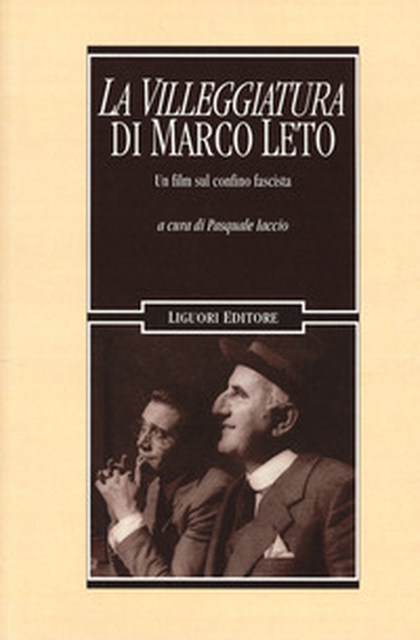 «La villeggiatura» di Marco Leto. Un film sul confino fascista - Librerie.coop «La villeggiatura» di Marco Leto. Un film sul confino fascista - Librerie.coop