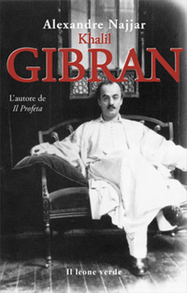 Kahlil Gibran, l'autore de «Il profeta» - Librerie.coop Kahlil Gibran, l'autore de «Il profeta» - Librerie.coop