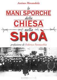 Le mani sporche della chiesa nella Shoà - Librerie.coop Le mani sporche della chiesa nella Shoà - Librerie.coop