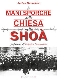 Le mani sporche della chiesa nella Shoà - Librerie.coop