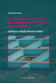 La transizione tra interno ed esterno nell'architettura contemporanea - Librerie.coop La transizione tra interno ed esterno nell'architettura contemporanea - Librerie.coop