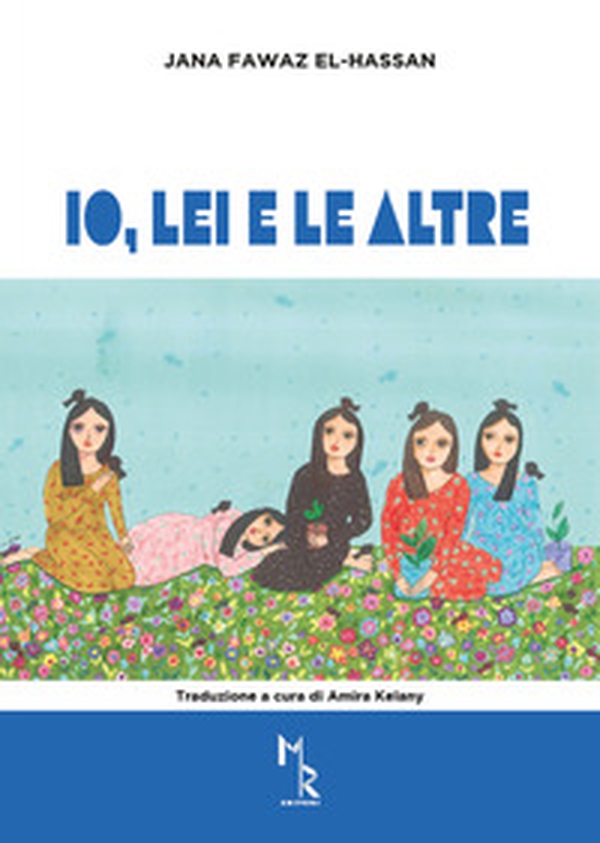 Io, lei e le altre - Librerie.coop Io, lei e le altre - Librerie.coop