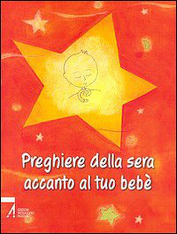 Preghiere della sera accanto al tuo bebè - Librerie.coop Preghiere della sera accanto al tuo bebè - Librerie.coop