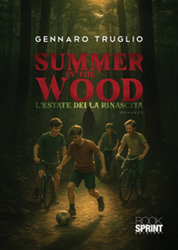 Summer in the wood. L'estate della rinascita - Librerie.coop