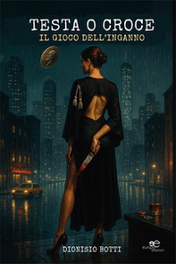 Testa o croce. Il gioco dell'inganno - Librerie.coop