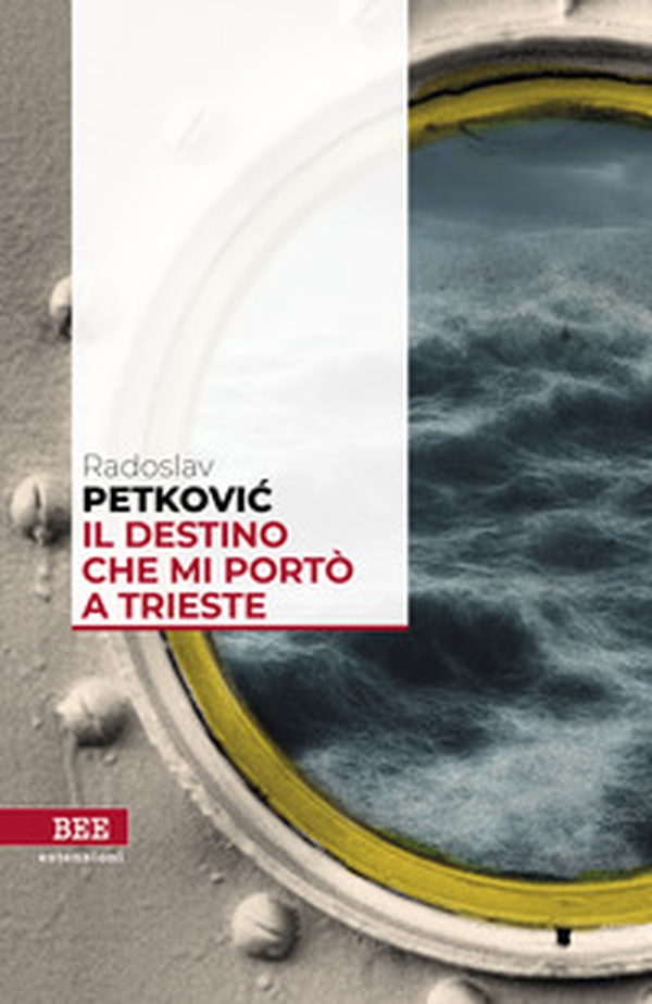 Il destino che mi portò a Trieste - Librerie.coop Il destino che mi portò a Trieste - Librerie.coop