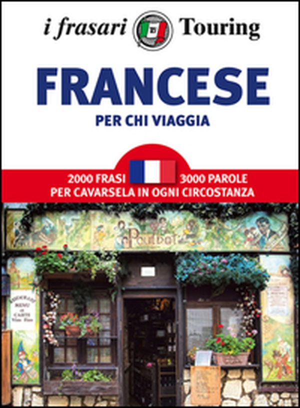 Francese per chi viaggia - Librerie.coop Francese per chi viaggia - Librerie.coop