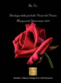 Antologia delle più belle poesie del Premio Marguerite Yourcenar 2019 - Librerie.coop