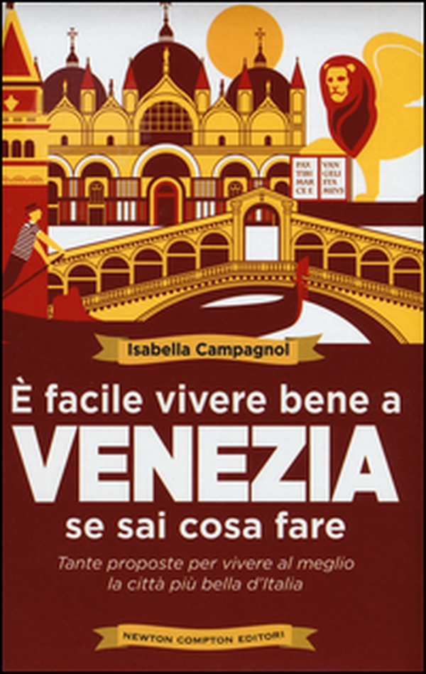È facile vivere bene a Venezia se sai cosa fare - Librerie.coop È facile vivere bene a Venezia se sai cosa fare - Librerie.coop