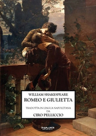 Romeo e Giulietta. Ediz. napoletana - Librerie.coop