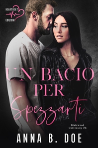 Un bacio per spezzarti - Librerie.coop Un bacio per spezzarti - Librerie.coop