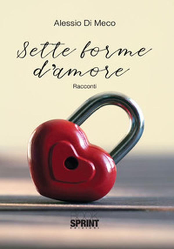 Sette forme d'amore - Librerie.coop Sette forme d'amore - Librerie.coop