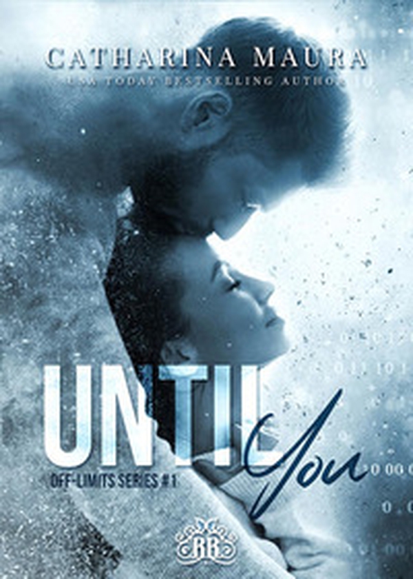 Until you. Off-limits series - Vol. 1 - Librerie.coop Until you. Off-limits series - Vol. 1 - Librerie.coop