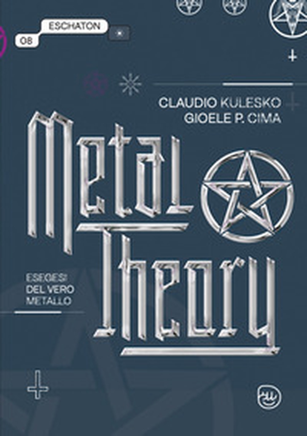 Metal theory. Esegesi del vero metallo - Librerie.coop Metal theory. Esegesi del vero metallo - Librerie.coop
