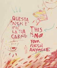 Prisma Art Prize. Questa non è più la tua carne. Catalogo prima edizione. Ediz. italiana e inglese - Librerie.coop