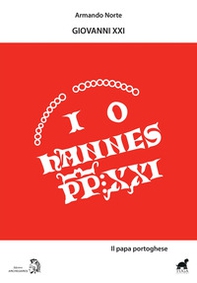 Giovanni XXI. Il papa portoghese - Librerie.coop Giovanni XXI. Il papa portoghese - Librerie.coop