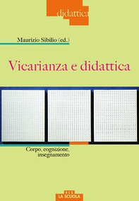 Vicarianza e didattica. Corpo, cognizione, insegnamento - Librerie.coop