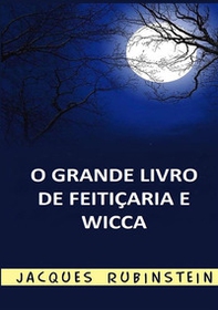 O grande livro de feitiçaria e wicca - Librerie.coop
