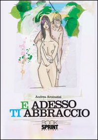 E adesso ti abraccio - Librerie.coop