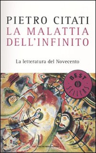 La malattia dell'infinito. La letteratura del Novecento - Librerie.coop