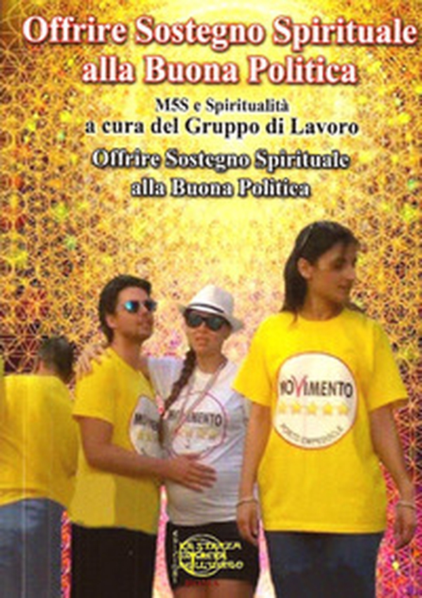 Offrire sostegno spirituale alla buona politica. M5S e spiritualità - Librerie.coop