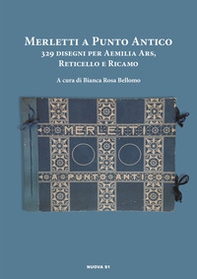 Merletti a punto antico. 329 disegni per aemilia ars, reticello e ricamo - Librerie.coop