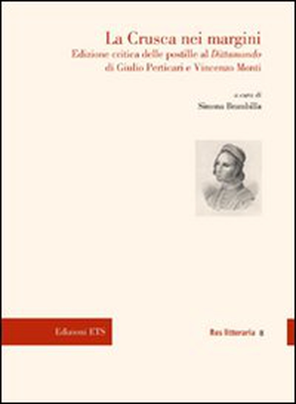 La Crusca nei margini delle postille al «Dittamondo» di Giulio Perticari e Vincenzo Monti - Librerie.coop La Crusca nei margini delle postille al «Dittamondo» di Giulio Perticari e Vincenzo Monti - Librerie.coop
