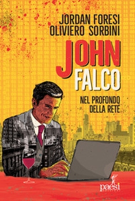 John Falco. Nel profondo della rete - Librerie.coop John Falco. Nel profondo della rete - Librerie.coop