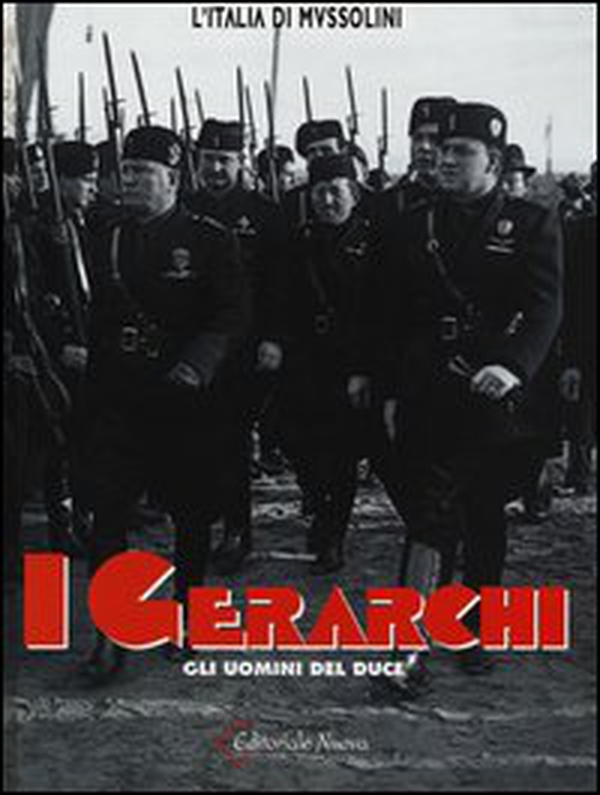 I gerarchi. Gli uomini del Duce - Librerie.coop I gerarchi. Gli uomini del Duce - Librerie.coop