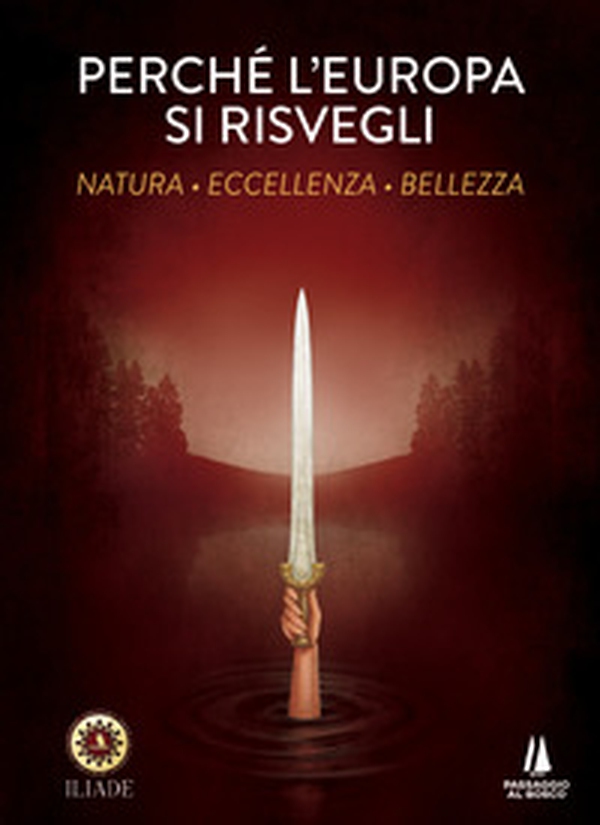 Perchè l'Europa si risvegli. Natura, eccellenza, bellezza - Librerie.coop Perchè l'Europa si risvegli. Natura, eccellenza, bellezza - Librerie.coop