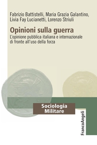 Opinioni sulla guerra. L’opinione pubblica italiana e internazionale di fronte all’uso della forza - Librerie.coop Opinioni sulla guerra. L’opinione pubblica italiana e internazionale di fronte all’uso della forza - Librerie.coop