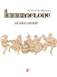 Il Decamelone. Ed altri ricordi - Librerie.coop