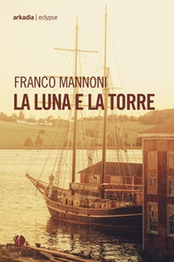 La luna e la torre - Librerie.coop