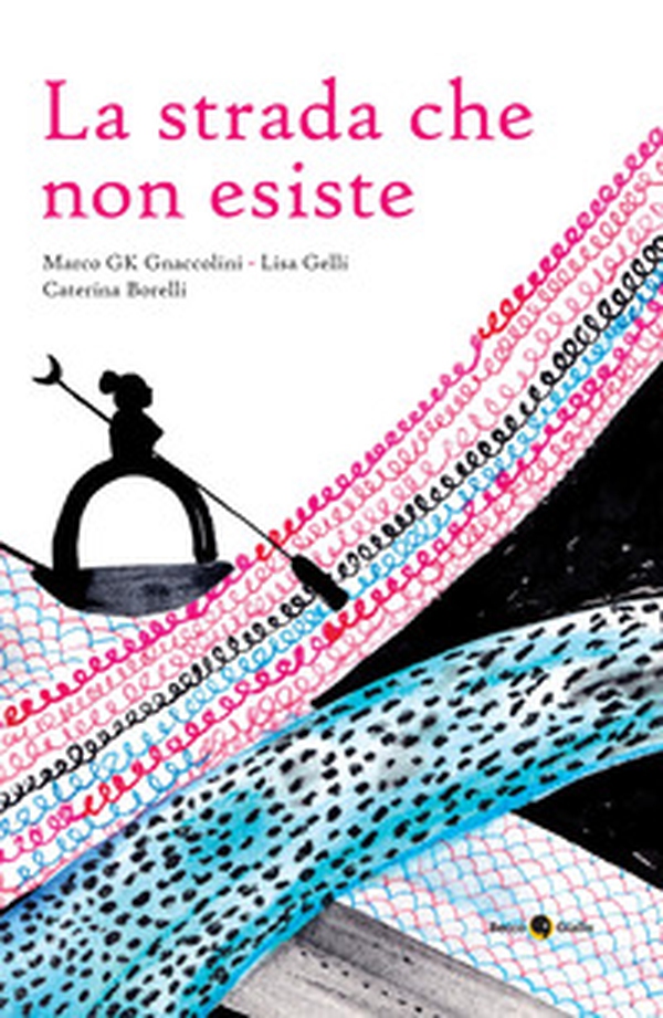 La strada che non esiste - Librerie.coop
