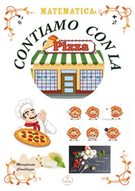 Matematica. Contiamo con la pizza - Librerie.coop Matematica. Contiamo con la pizza - Librerie.coop