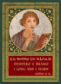 Saffo. Desidero e bramo-I long and i yearn - Librerie.coop